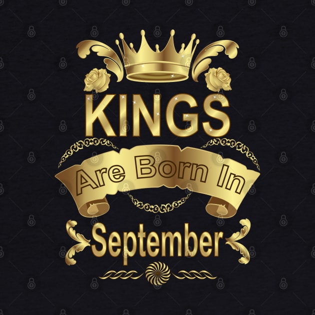 Kings Are Born In September by Designoholic